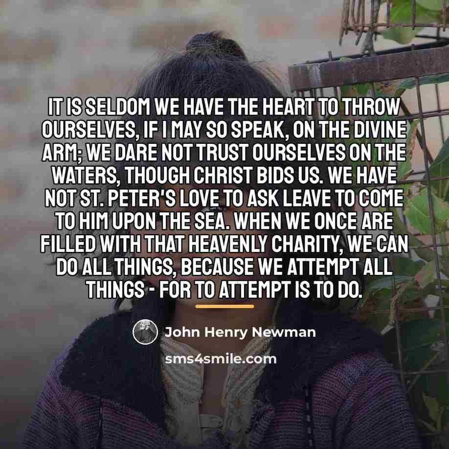“It is seldom we have the heart to throw ourselves,…” quote by John Henry Newman