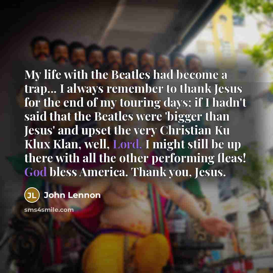 “My life with the Beatles had become a trap... I…” quote by John Lennon