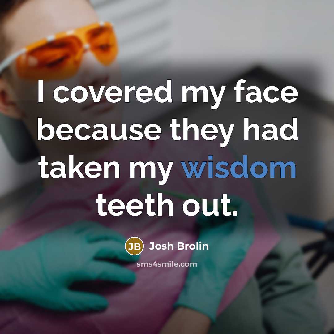 “I covered my face because they had taken my wisdom…” quote by Josh Brolin