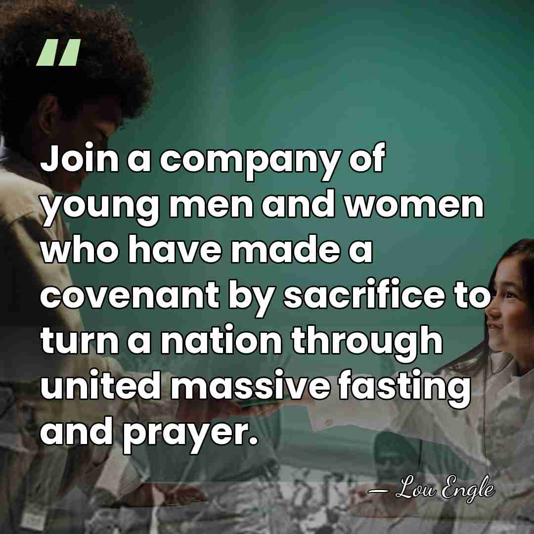 Join a company of young men and women who have made a&hellip; - Lou Engle