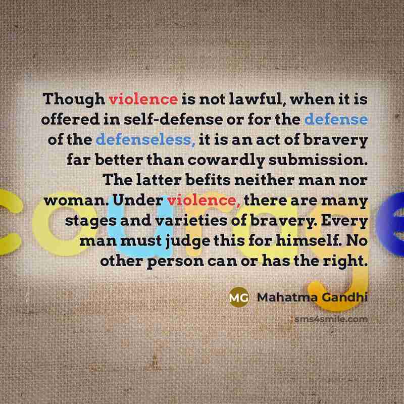 “Though violence is not lawful, when it is offered in…” quote by Mahatma Gandhi