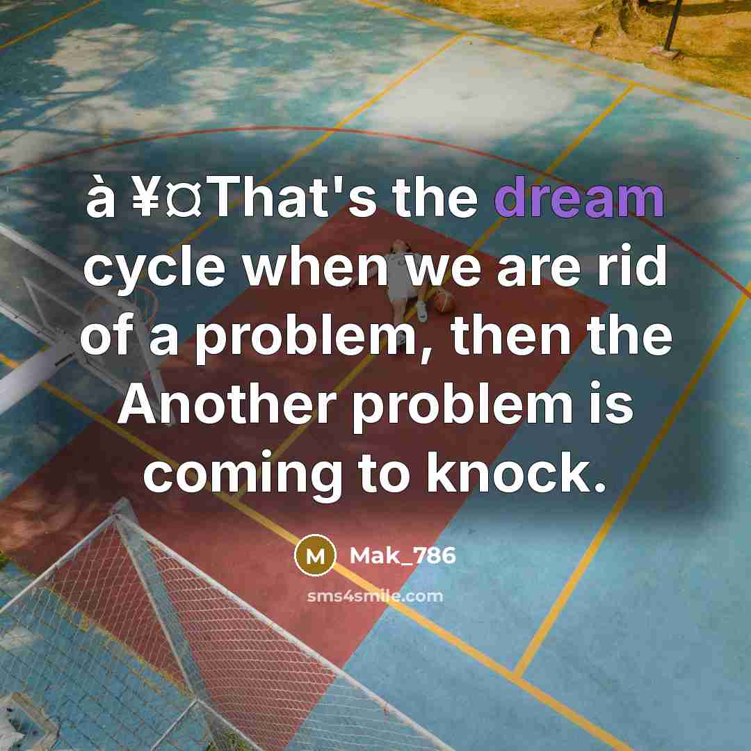 “à ¥¤That's the dream cycle when we are rid of…” quote by Mak_786