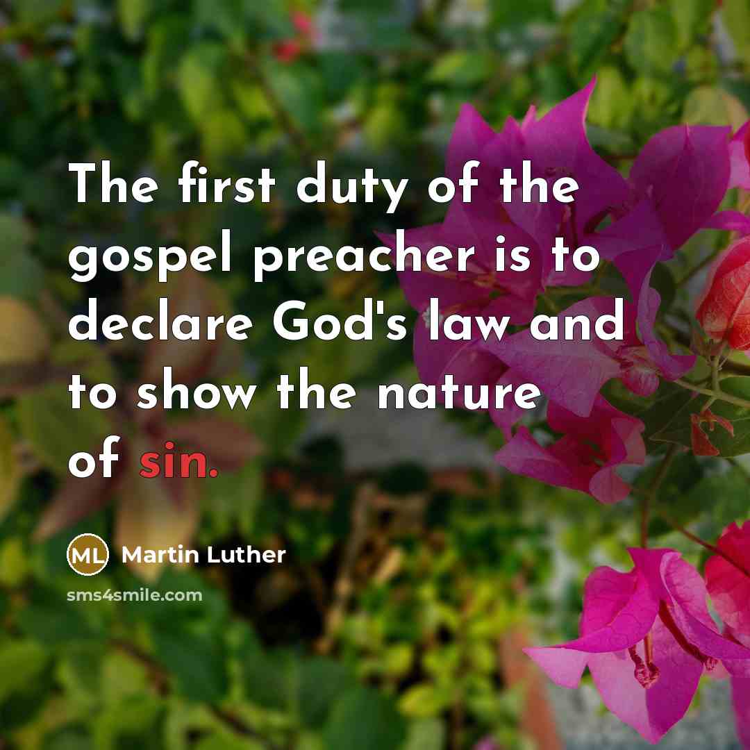 “The first duty of the gospel preacher is to declare…” quote by Martin Luther