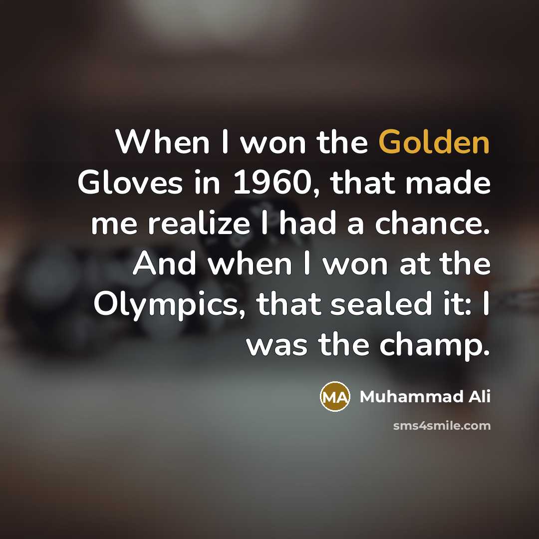 “When I won the Golden Gloves in 1960, that made…” quote by Muhammad Ali