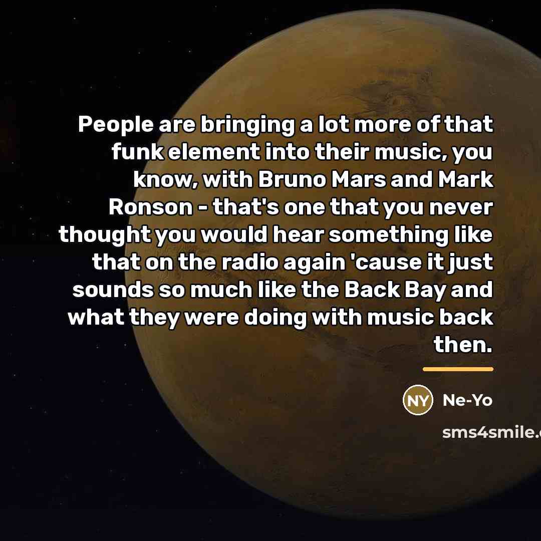 “People are bringing a lot more of that funk element…” quote by Ne-Yo