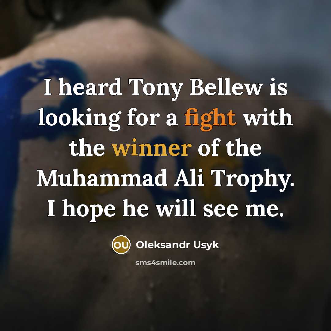 “I heard Tony Bellew is looking for a fight with…” quote by Oleksandr Usyk