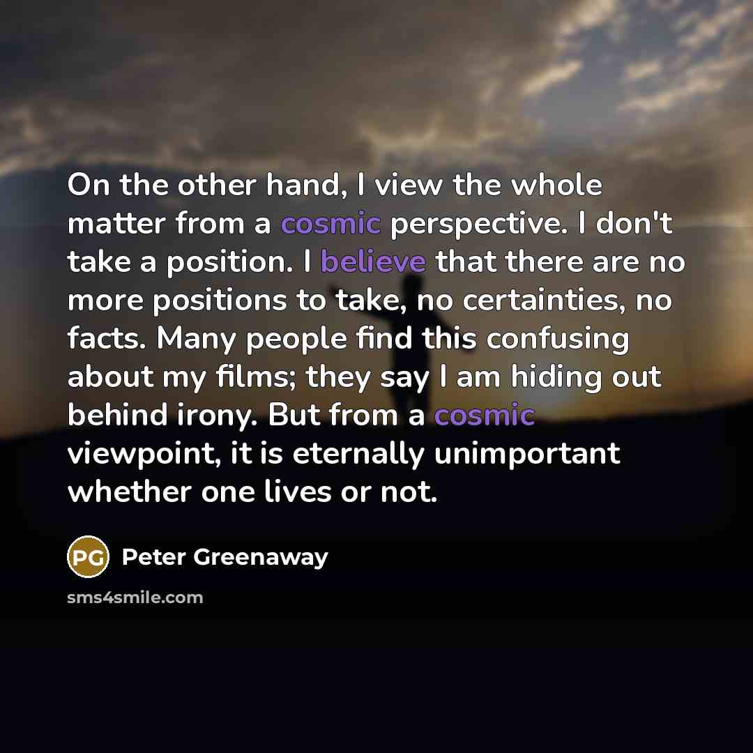 “On the other hand, I view the whole matter from…” quote by Peter Greenaway