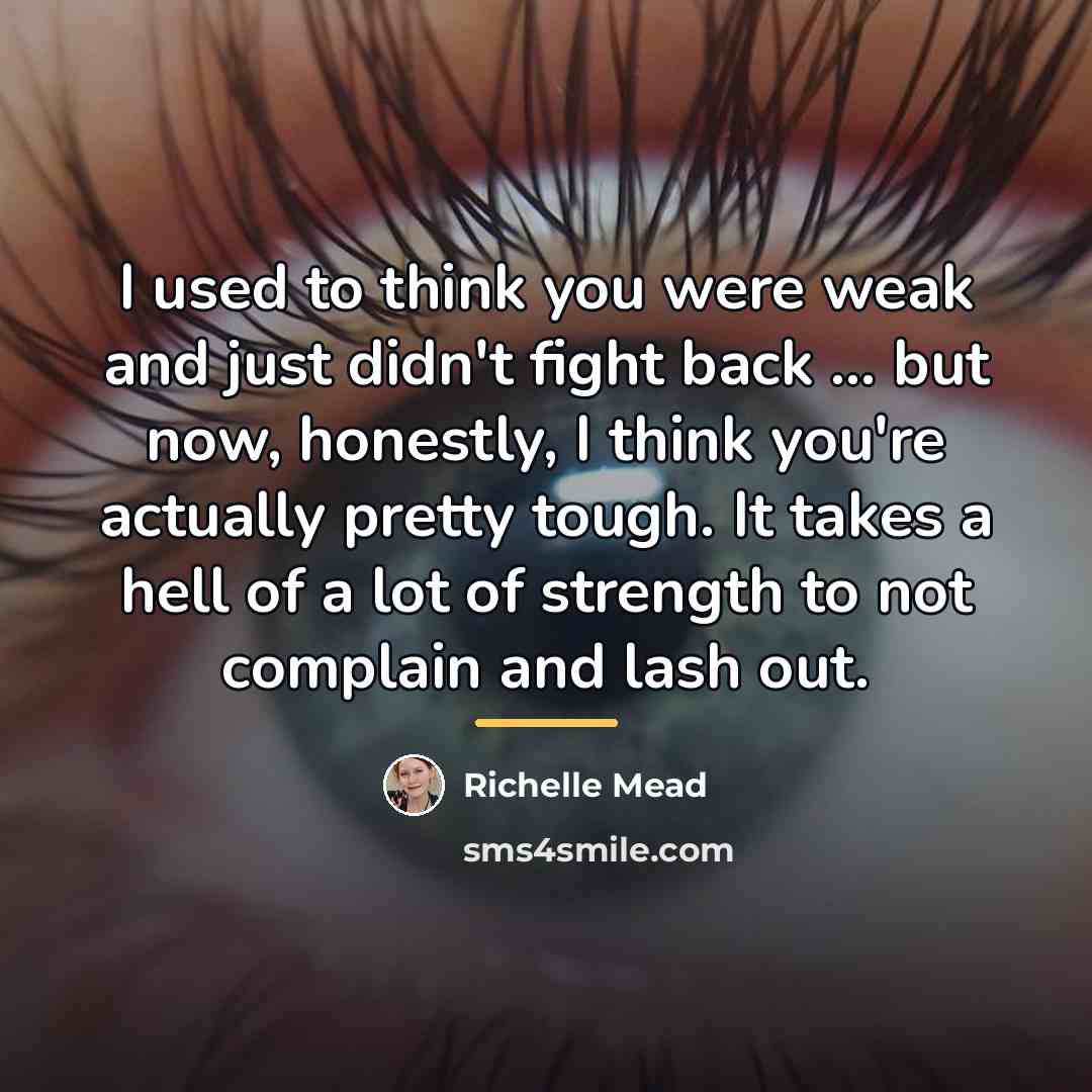 “I used to think you were weak and just didn't…” quote by Richelle Mead