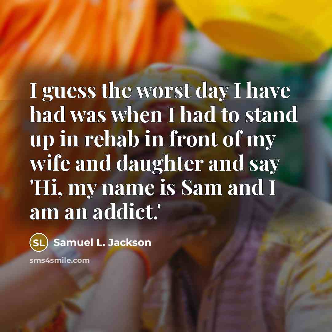 “I guess the worst day I have had was when…” quote by Samuel L. Jackson
