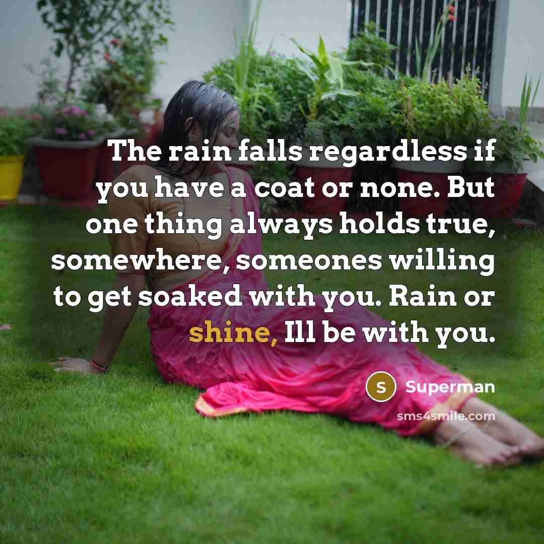 “The rain falls regardless if you have a coat or…” quote by Superman