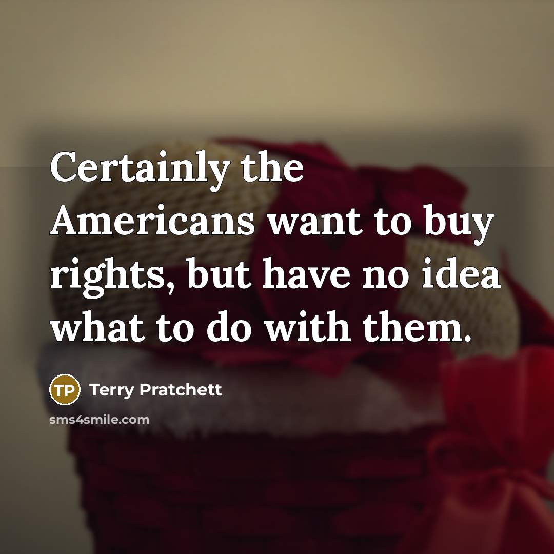 “Certainly the Americans want to buy rights, but have no…” quote by Terry Pratchett
