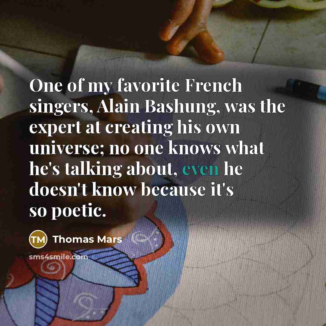 “One of my favorite French singers, Alain Bashung, was the…” quote by Thomas Mars