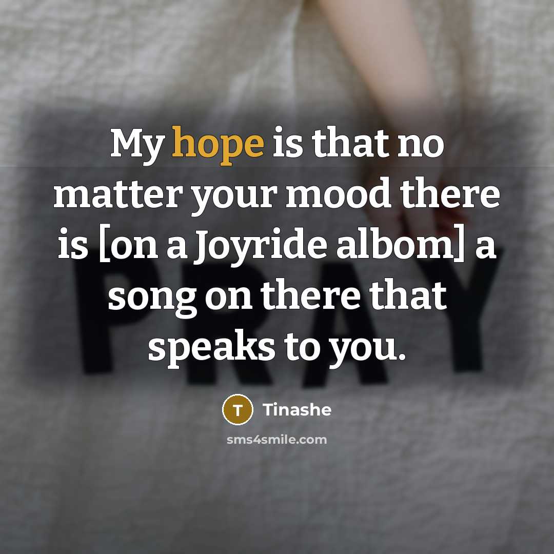 “My hope is that no matter your mood there is…” quote by Tinashe