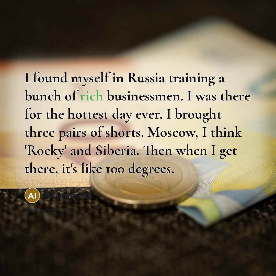 “I found myself in Russia training a bunch of rich…” quote by Al Iaquinta