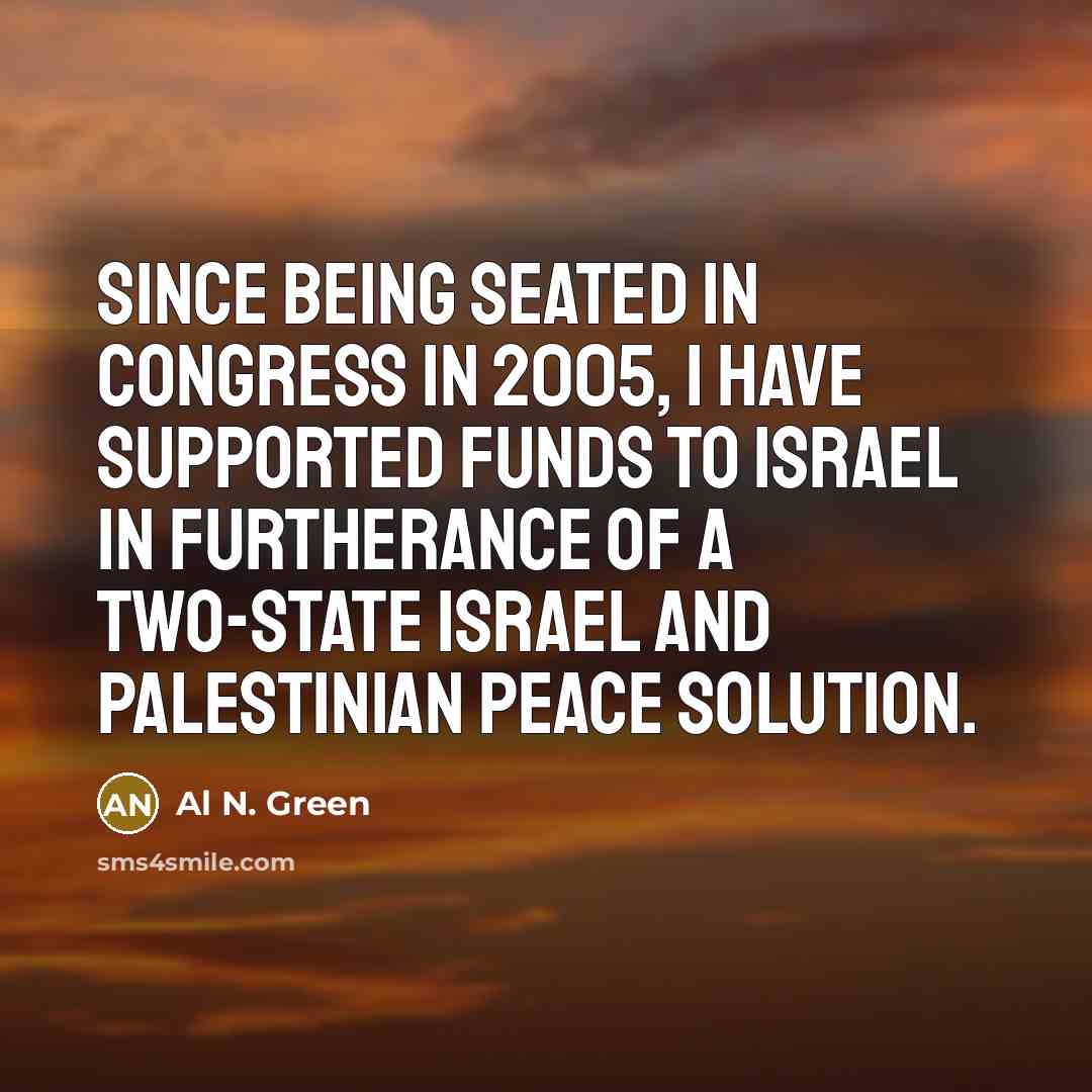“Since being seated in Congress in 2005, I have supported…” quote by Al N. Green