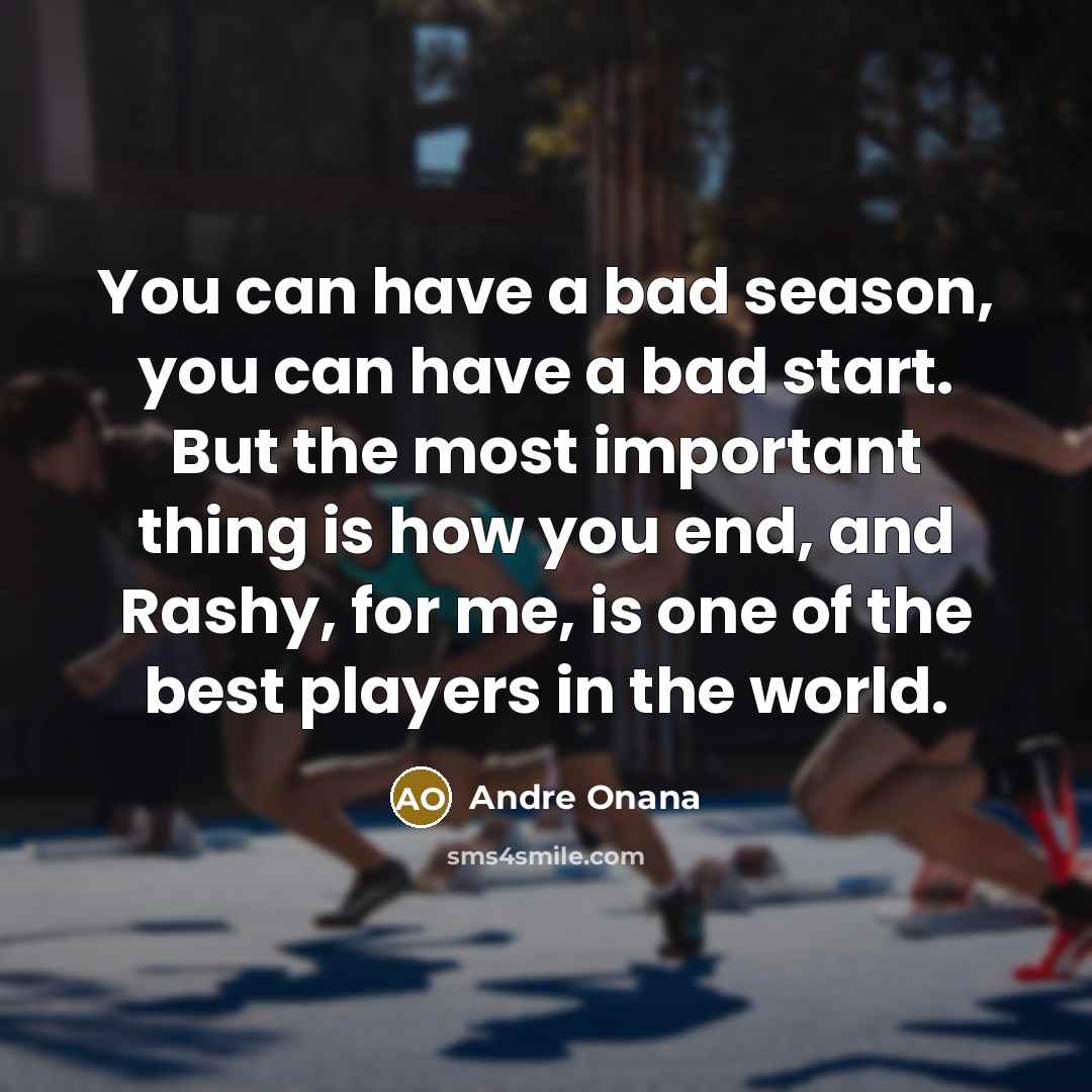“You can have a bad season, you can have a…” quote by Andre Onana