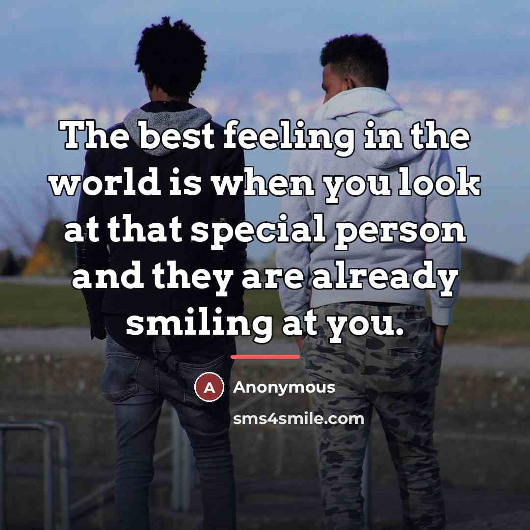 “The best feeling in the world is when you look…” quote by Anonymous