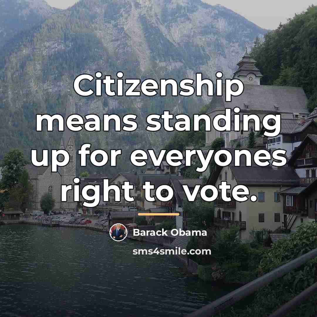 “Citizenship means standing up for everyones right to vote.…” quote by Barack Obama