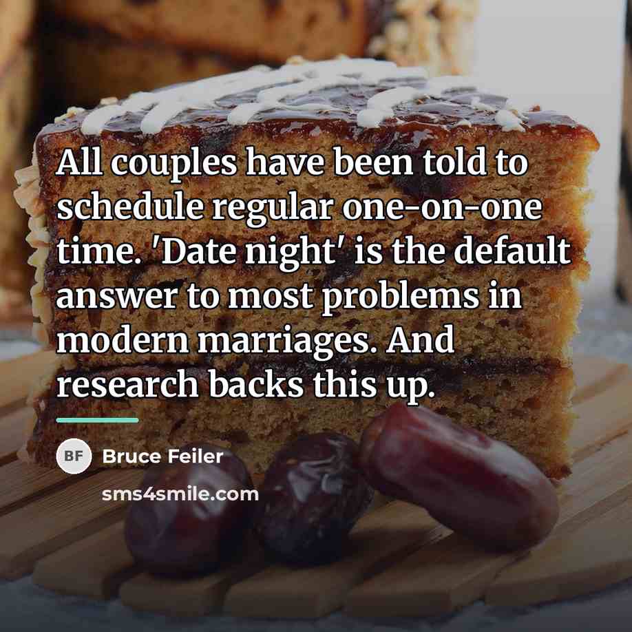“All couples have been told to schedule regular one-on-one time.…” quote by Bruce Feiler