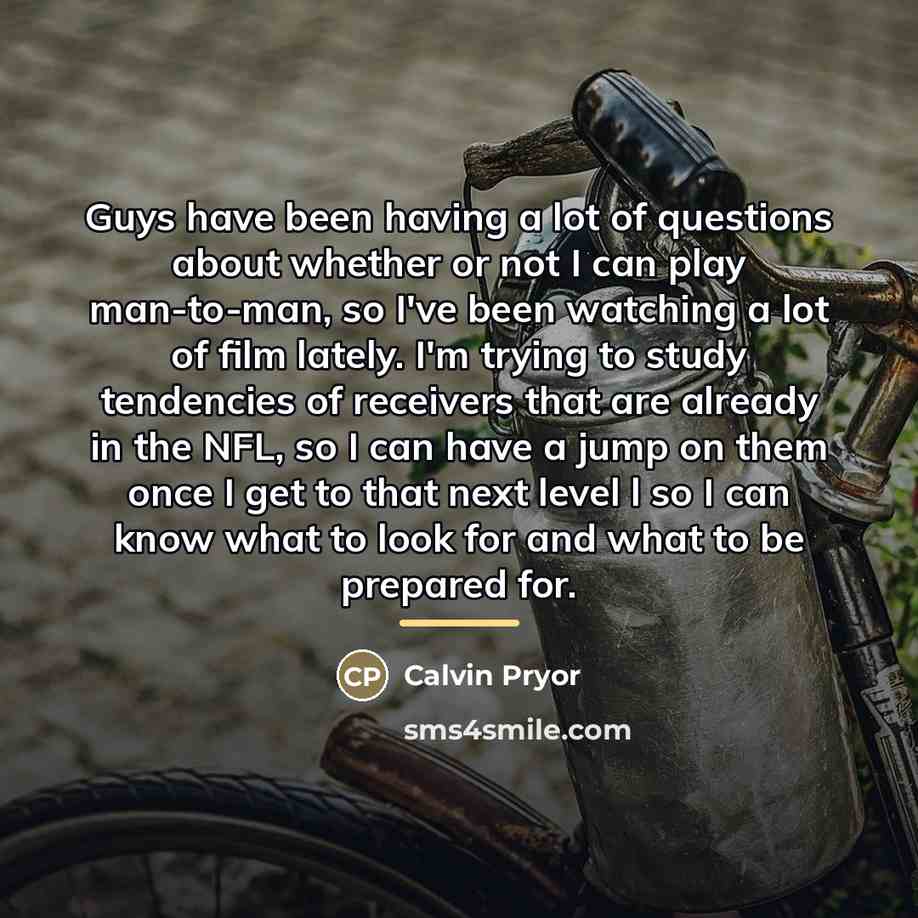 “Guys have been having a lot of questions about whether…” quote by Calvin Pryor
