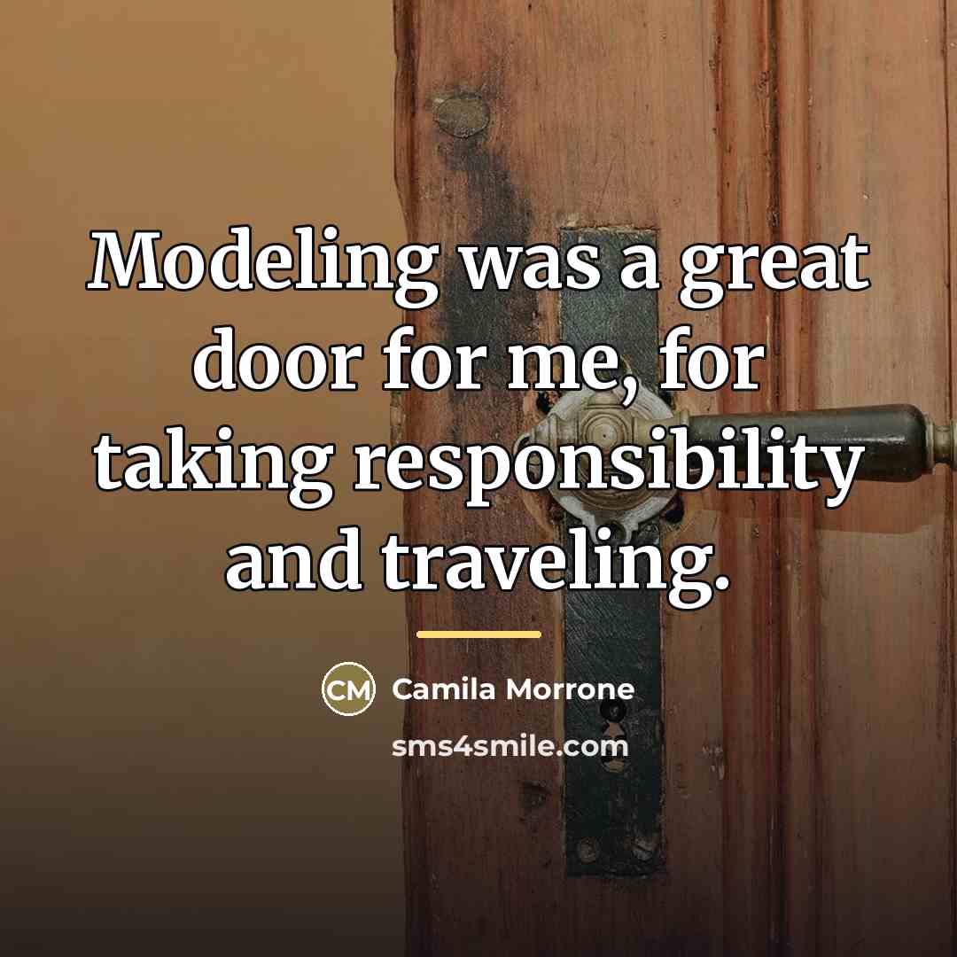 “Modeling was a great door for me, for taking responsibility…” quote by Camila Morrone