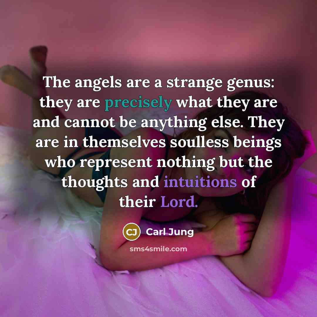 “The angels are a strange genus: they are precisely what…” quote by Carl Jung