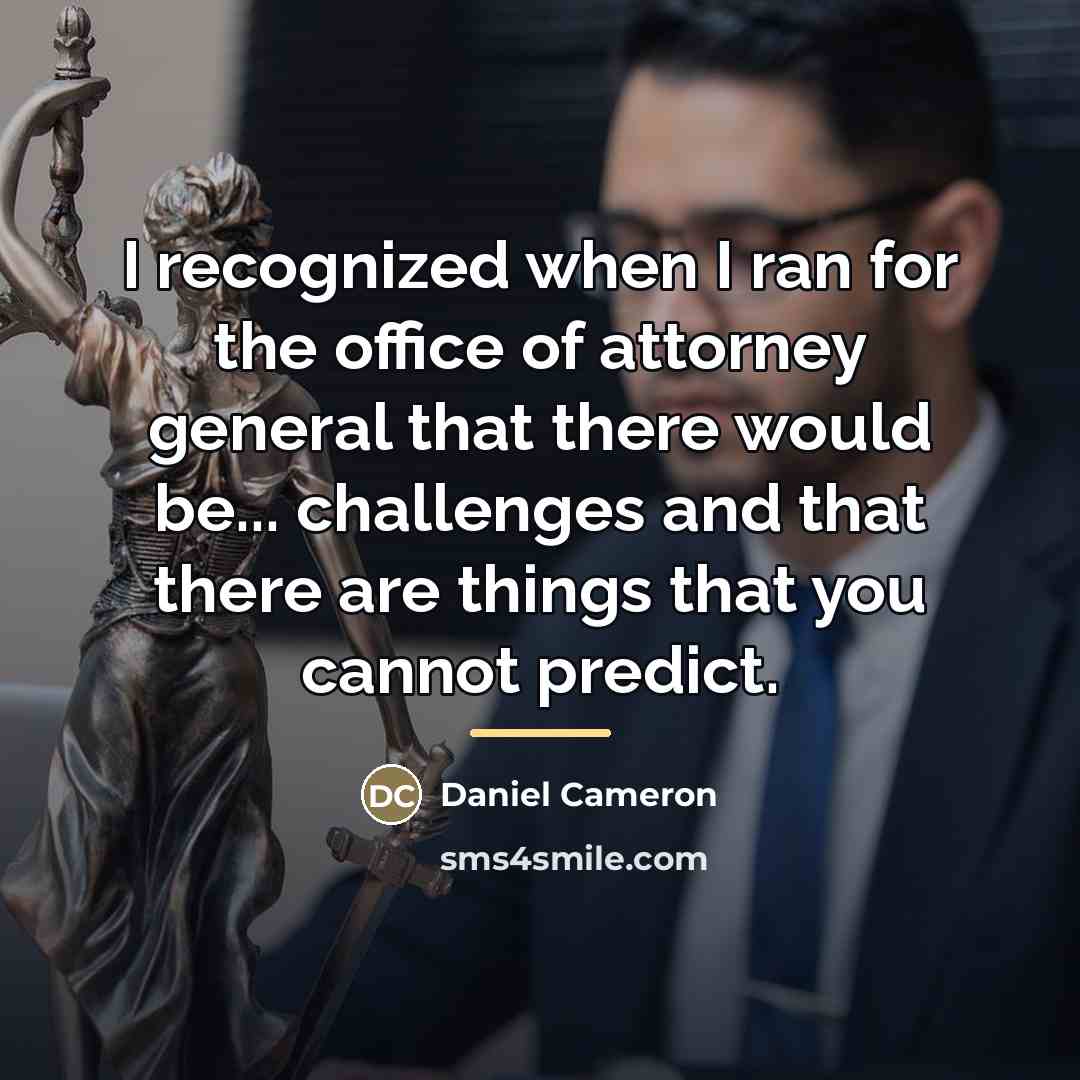 “I recognized when I ran for the office of attorney…” quote by Daniel Cameron