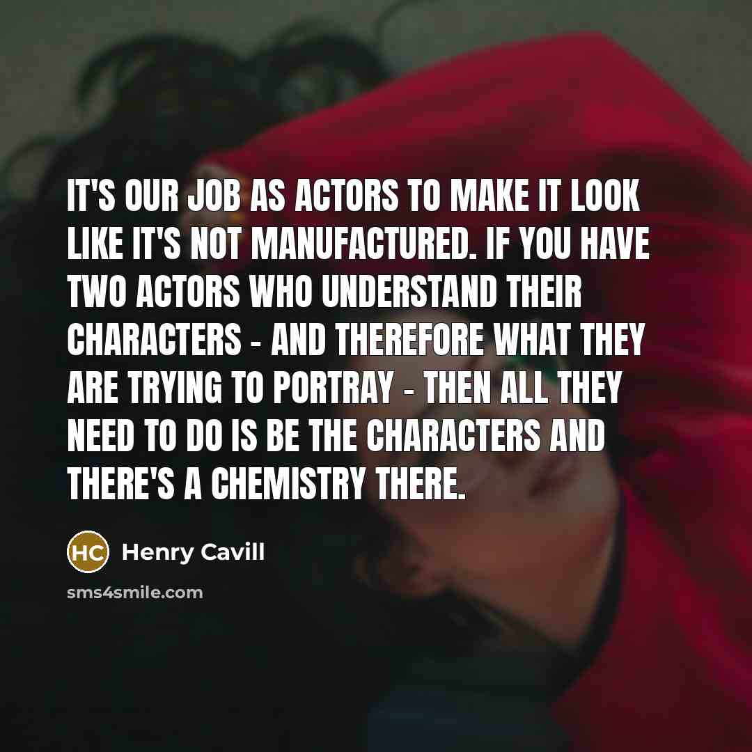 “It's our job as actors to make it look like…” quote by Henry Cavill