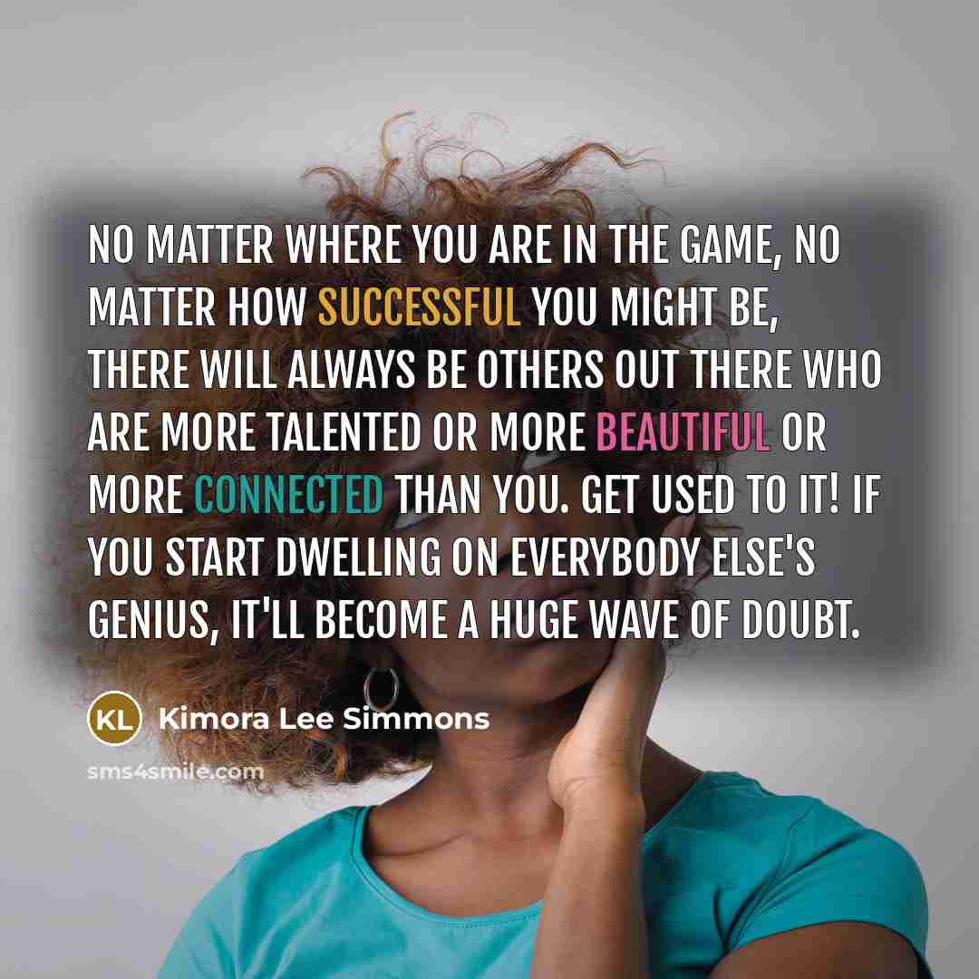 “No matter where you are in the game, no matter…” quote by Kimora Lee Simmons