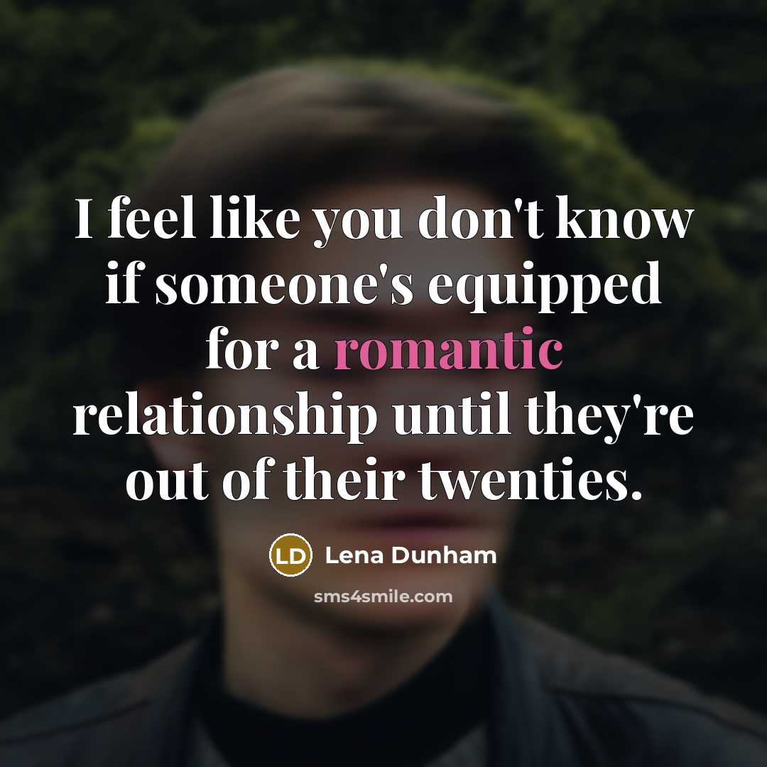“I feel like you don't know if someone's equipped for…” quote by Lena Dunham