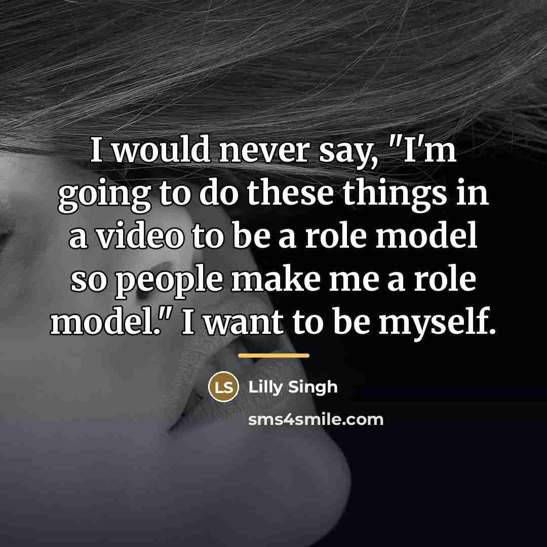 “I would never say, "I'm going to do these things…” quote by Lilly Singh