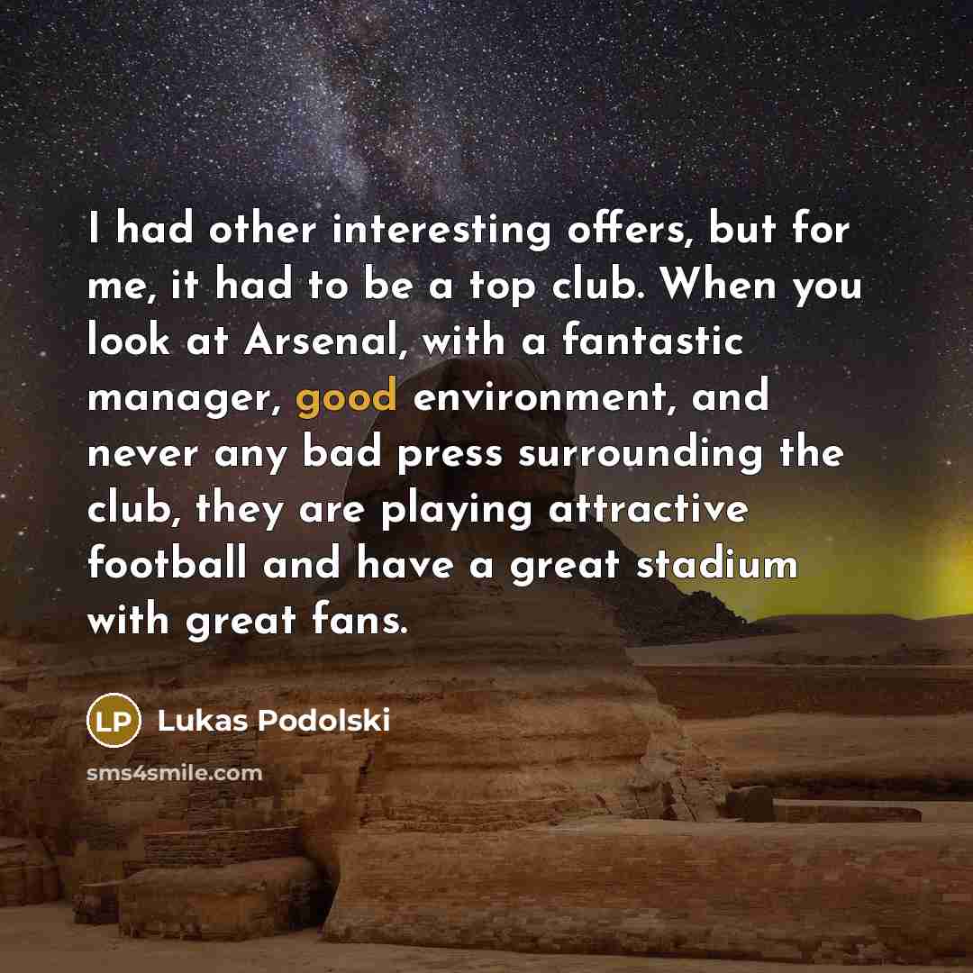 “I had other interesting offers, but for me, it had…” quote by Lukas Podolski