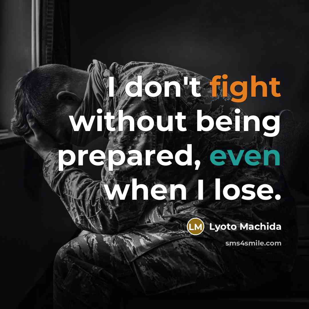 “I don't fight without being prepared, even when I lose.…” quote by Lyoto Machida