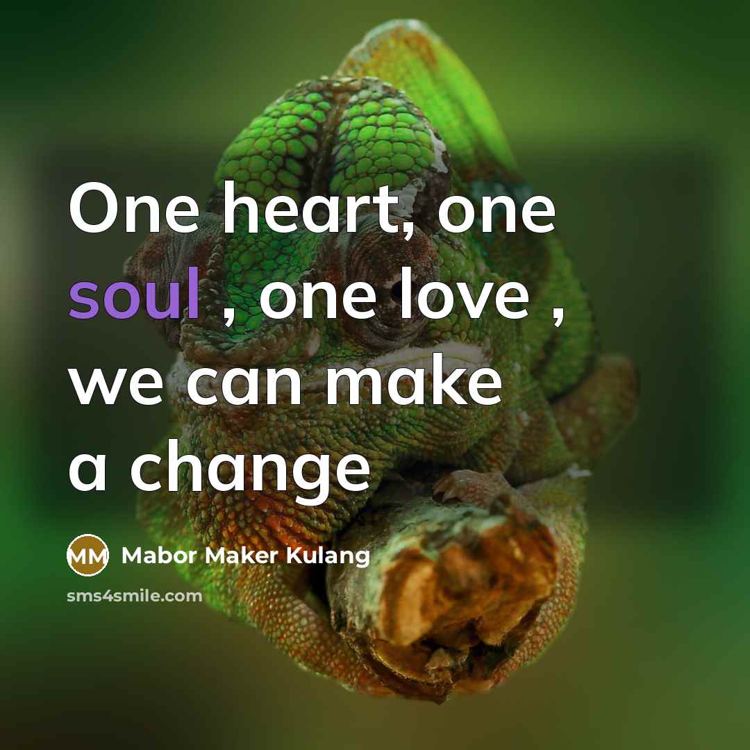 “One heart, one soul , one love , we can…” quote by Mabor Maker Kulang