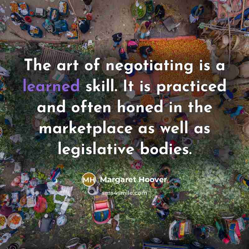 “The art of negotiating is a learned skill. It is…” quote by Margaret Hoover