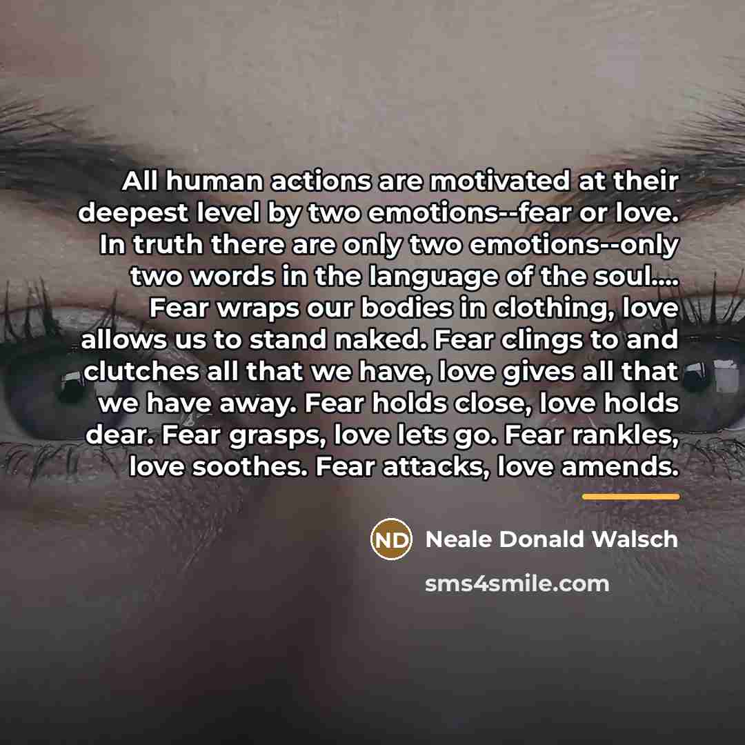 “All human actions are motivated at their deepest level by…” quote by Neale Donald Walsch
