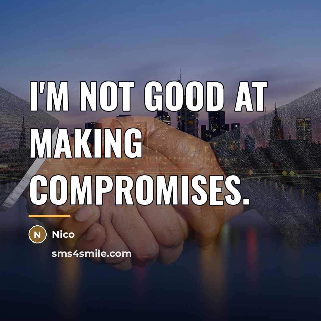 “I'm not good at making compromises.…” quote by Nico