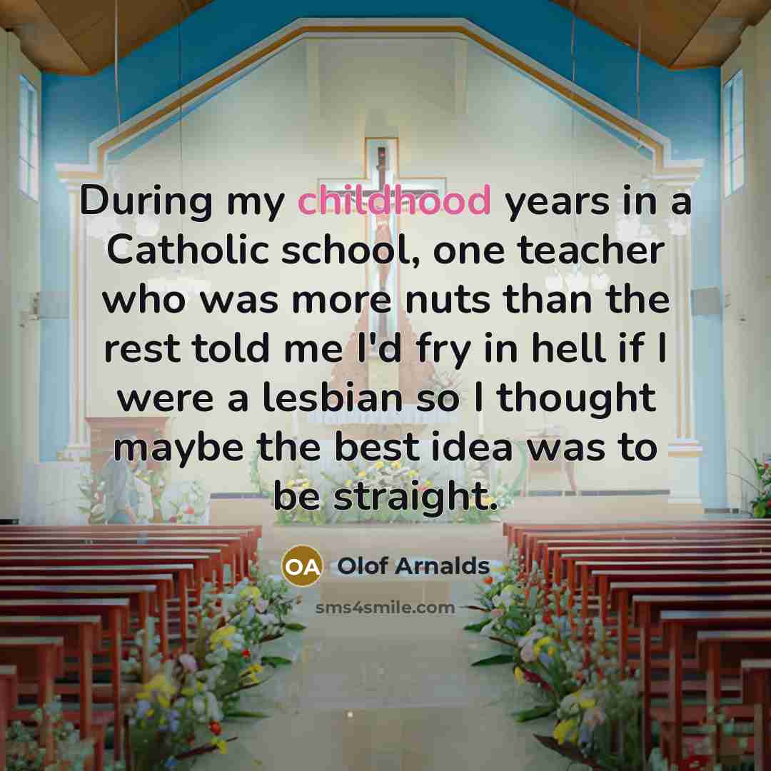 “During my childhood years in a Catholic school, one teacher…” quote by Olof Arnalds
