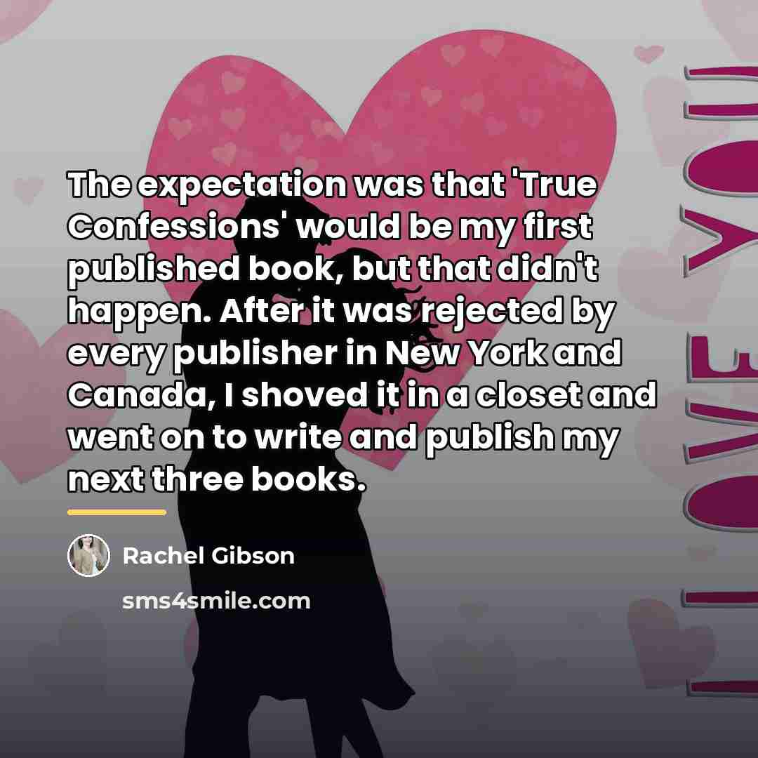 “The expectation was that 'True Confessions' would be my first…” quote by Rachel Gibson