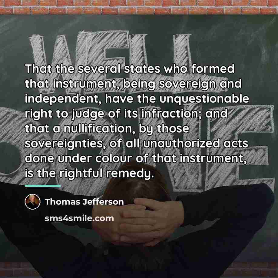 “That the several states who formed that instrument, being sovereign…” quote by Thomas Jefferson