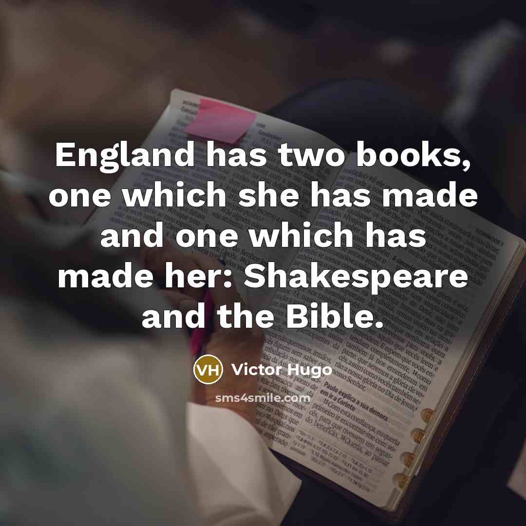 “England has two books, one which she has made and…” quote by Victor Hugo