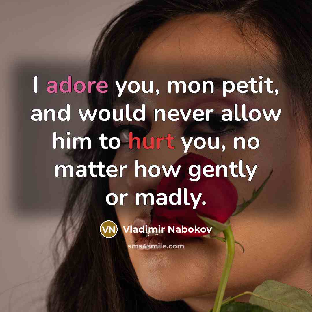 “I adore you, mon petit, and would never allow him…” quote by Vladimir Nabokov