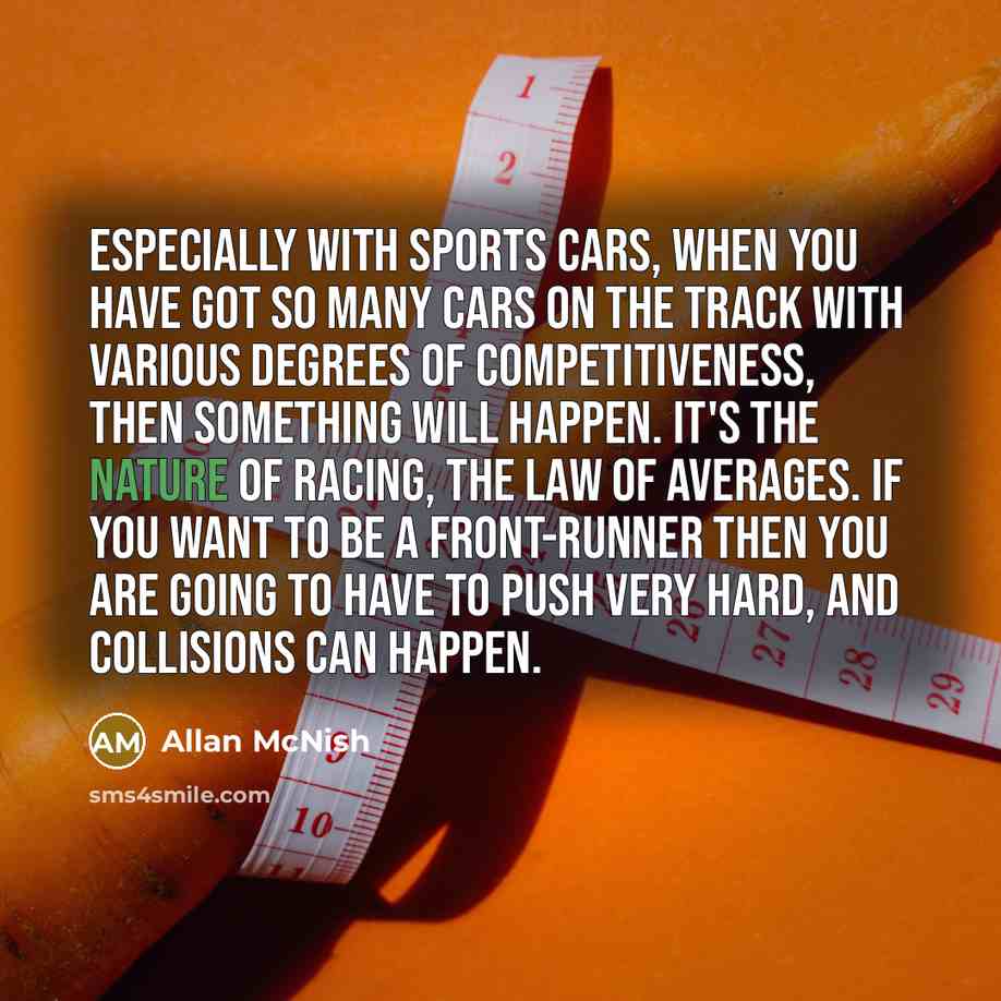 “Especially with sports cars, when you have got so many…” quote by Allan McNish