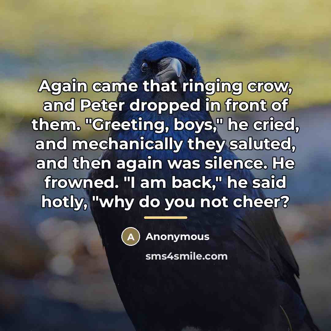 “Again came that ringing crow, and Peter dropped in front…” quote by Anonymous