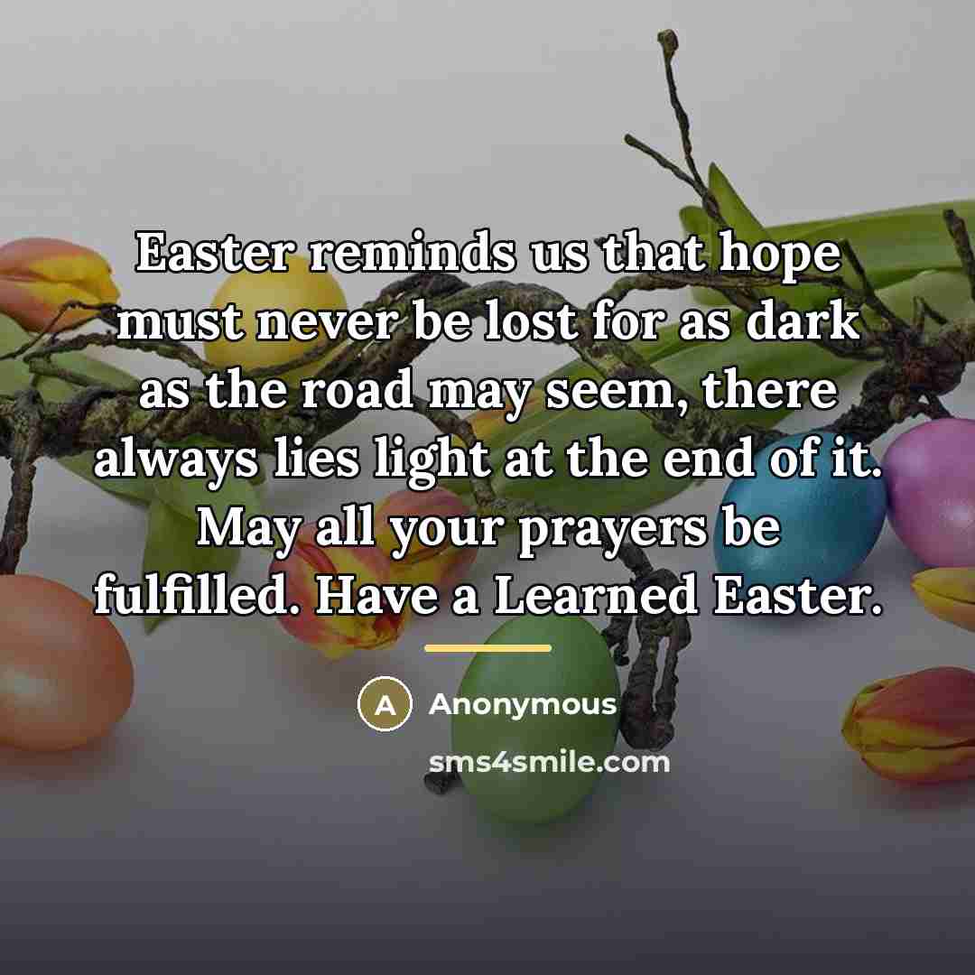 “Easter reminds us that hope must never be lost for…” quote by Anonymous