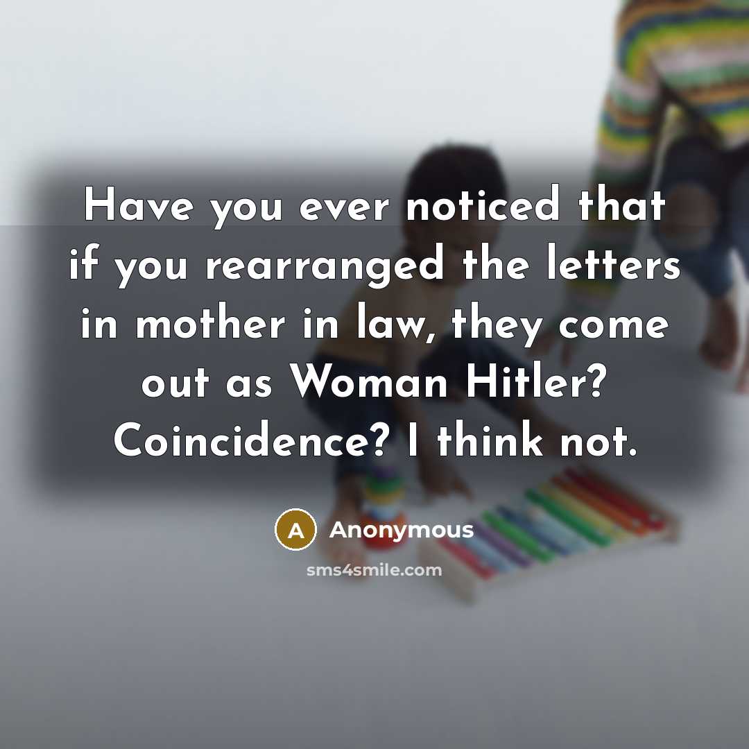 “Have you ever noticed that if you rearranged the letters…” quote by Anonymous