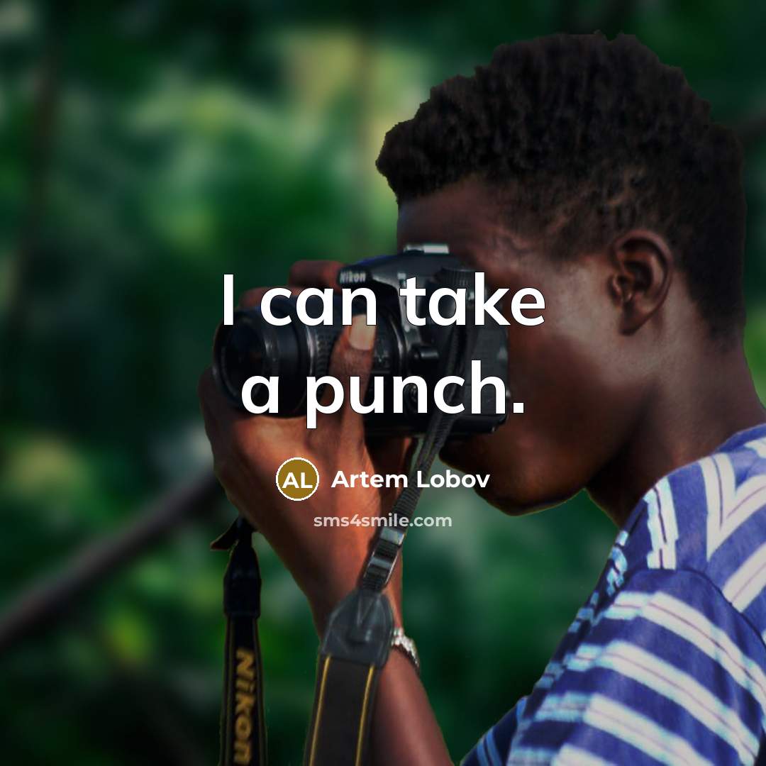“I can take a punch.…” quote by Artem Lobov