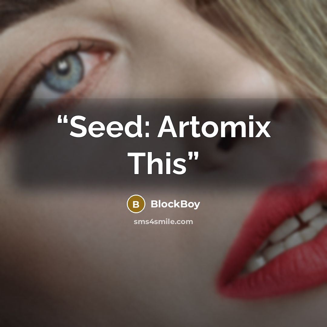 “Seed: Artomix This” quote by BlockBoy