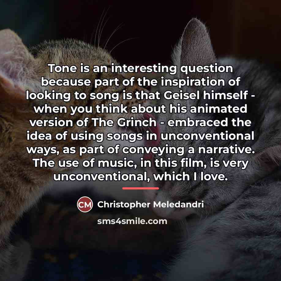 “Tone is an interesting question because part of the inspiration…” quote by Christopher Meledandri