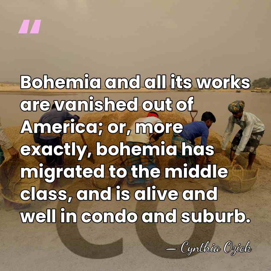 Bohemia and all its works are vanished out of America; or, more&hellip; - Cynthia Ozick